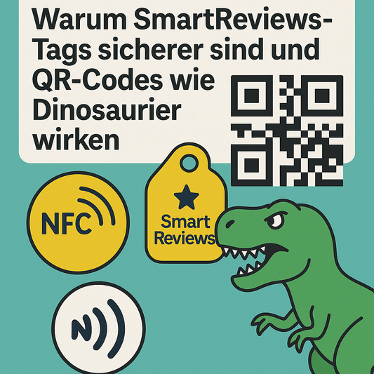 NFC vs. QR: Warum SmartReviews-Tags sicherer sind und QR-Codes wie Dinosaurier wirken